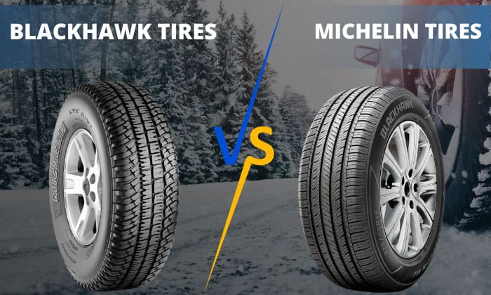 blackhawk tires vs michelin