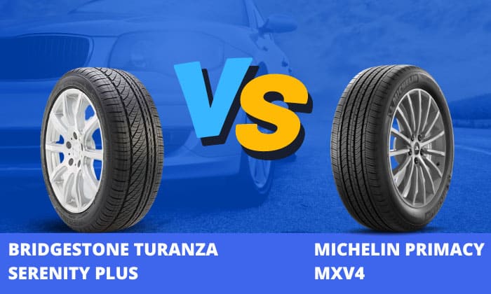 bridgestone turanza serenity plus vs michelin primacy mxv4