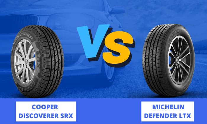 cooper discoverer srx vs michelin defender ltx