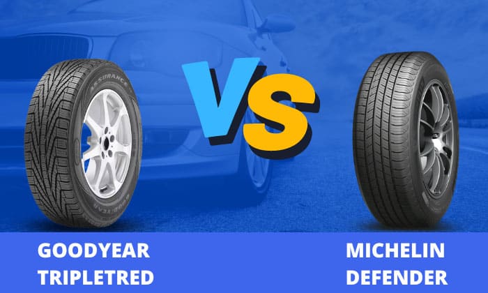 Goodyear TripleTred vs Michelin Defender Comparison