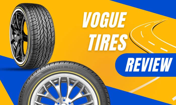 vogue tire reviews