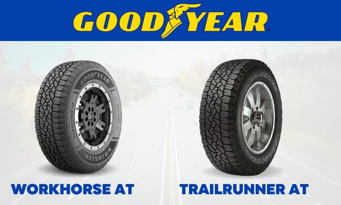 goodyear wrangler workhorse at vs trailrunner at