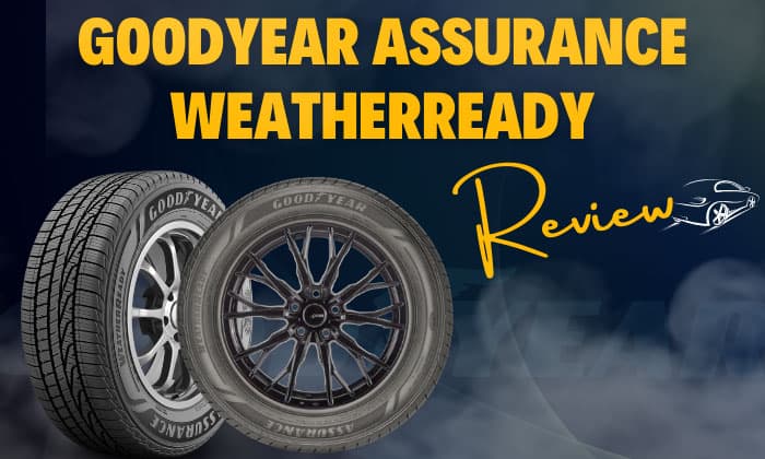 goodyear assurance weatherready review