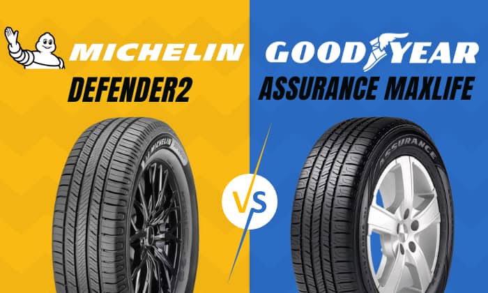 goodyear assurance maxlife vs michelin defender2