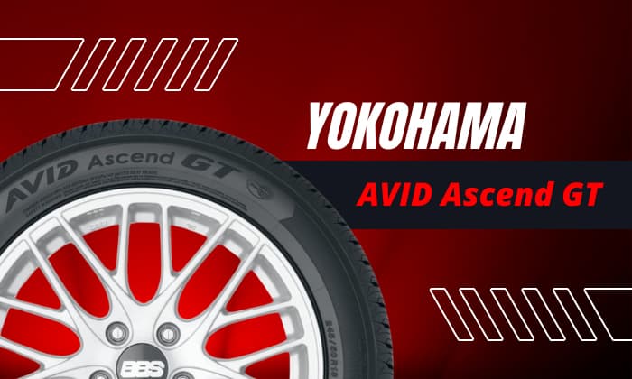 Yokohama Avid Ascend GT Tire Reviews